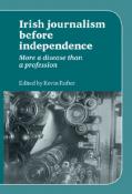 Irish Journalism Before Independence - jacket